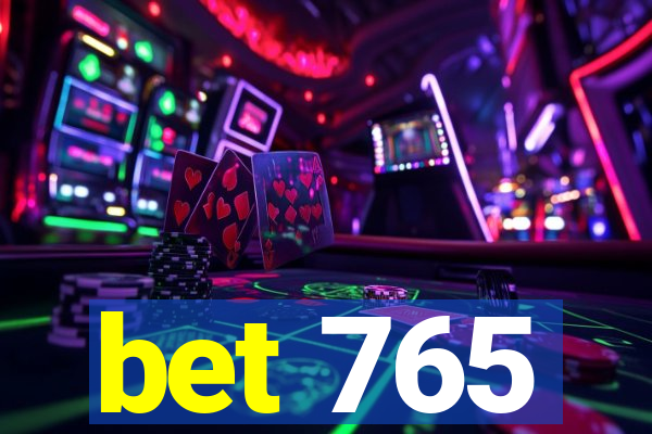 bet 765